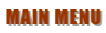 MAIN MENU